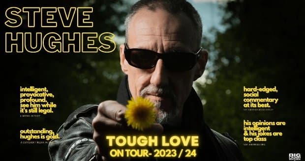 Steve Hughes Tough Love Tour