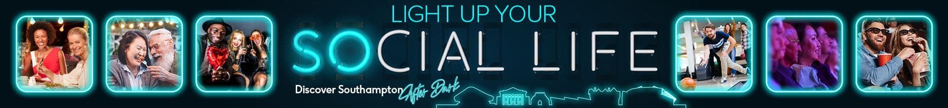 Light up your social life in Southampton banner